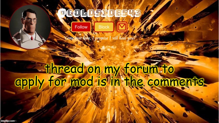 Gold's Announcement Template | thread on my forum to apply for mod is in the comments | image tagged in gold's announcement template | made w/ Imgflip meme maker