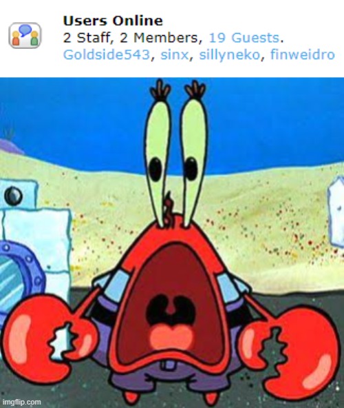 holy shit | image tagged in mr krabs wide mouth | made w/ Imgflip meme maker