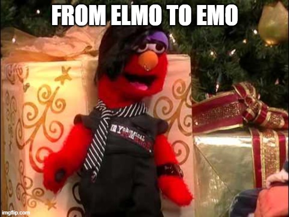 emo elmo | FROM ELMO TO EMO | image tagged in wierd | made w/ Imgflip meme maker