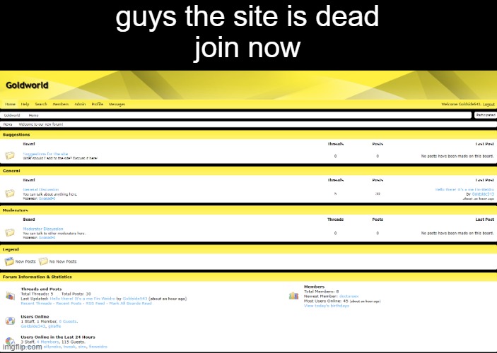 guys the site is dead
join now | made w/ Imgflip meme maker