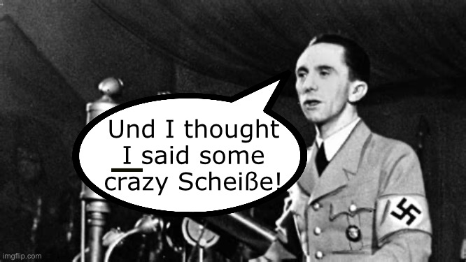 Und I thought I said some crazy Scheiße! | made w/ Imgflip meme maker