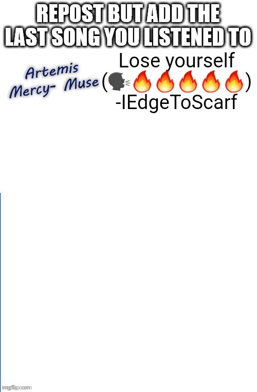 Lose yourself (🗣️🔥🔥🔥🔥🔥) -IEdgeToScarf | made w/ Imgflip meme maker