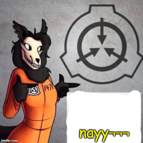 1471 announcement | nayy¬¬¬ | image tagged in 1471 announcement | made w/ Imgflip meme maker
