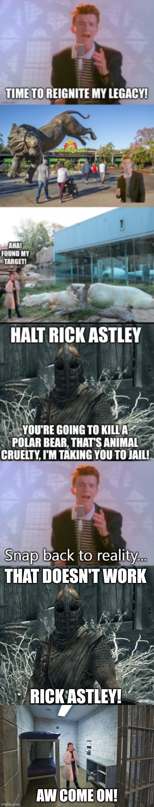 SnAp bAcK To rEaLiTy, no it's not. | THAT DOESN'T WORK; RICK ASTLEY! AW COME ON! | image tagged in skyrimguard,jail cell | made w/ Imgflip meme maker