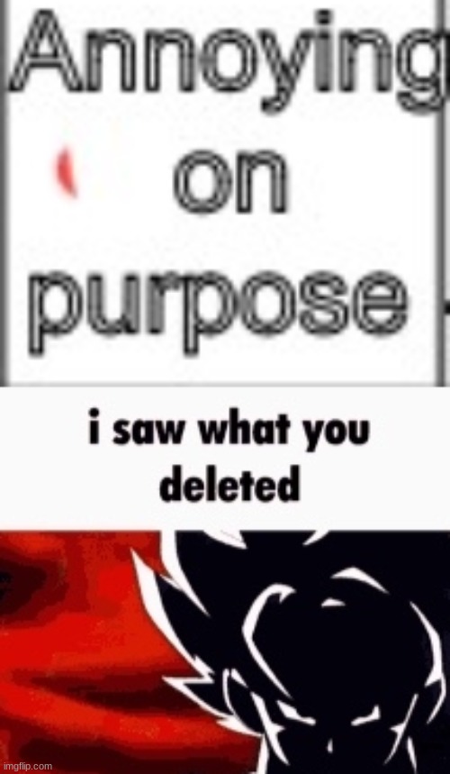 image tagged in i saw what you deleted | made w/ Imgflip meme maker