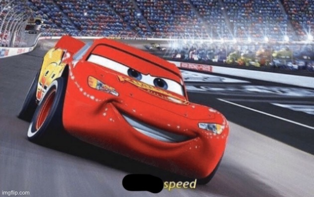 I am speed | image tagged in i am speed | made w/ Imgflip meme maker