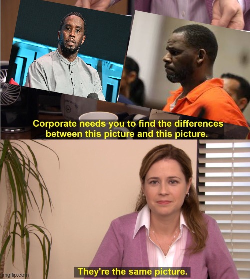 Is This Racist? | image tagged in they're the same picture,pedophiles,sex traffickers | made w/ Imgflip meme maker
