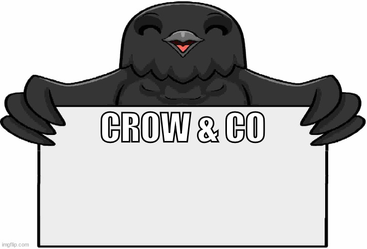 Kenku Crow D&D sign board | CROW & CO | image tagged in kenku sandwhich board | made w/ Imgflip meme maker