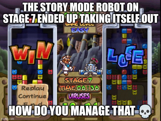 THE STORY MODE ROBOT ON STAGE 7 ENDED UP TAKING ITSELF OUT; HOW DO YOU MANAGE THAT 💀 | made w/ Imgflip meme maker