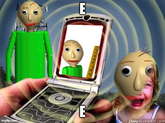 E E | made w/ Imgflip meme maker