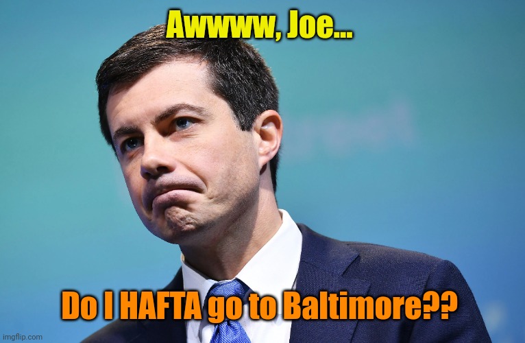 I don't WANNA get up, Ma!!! | Awwww, Joe... Do I HAFTA go to Baltimore?? | made w/ Imgflip meme maker