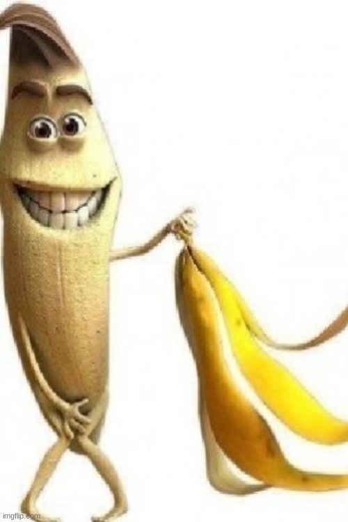 Naked Banana | image tagged in naked banana | made w/ Imgflip meme maker