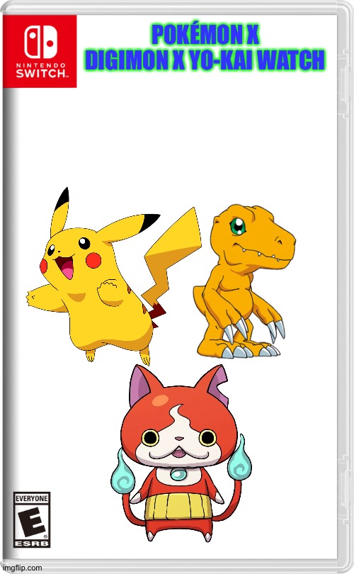 Behold The Ultimate Crossover! | POKÉMON X DIGIMON X YO-KAI WATCH | image tagged in nintendo switch,crossover,pokemon,digimon,yokai watch | made w/ Imgflip meme maker