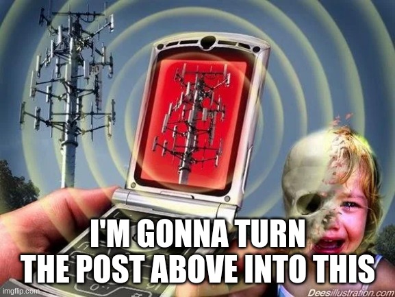 I'M GONNA TURN THE POST ABOVE INTO THIS | made w/ Imgflip meme maker