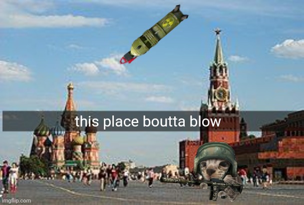 this place boutta blow | made w/ Imgflip meme maker