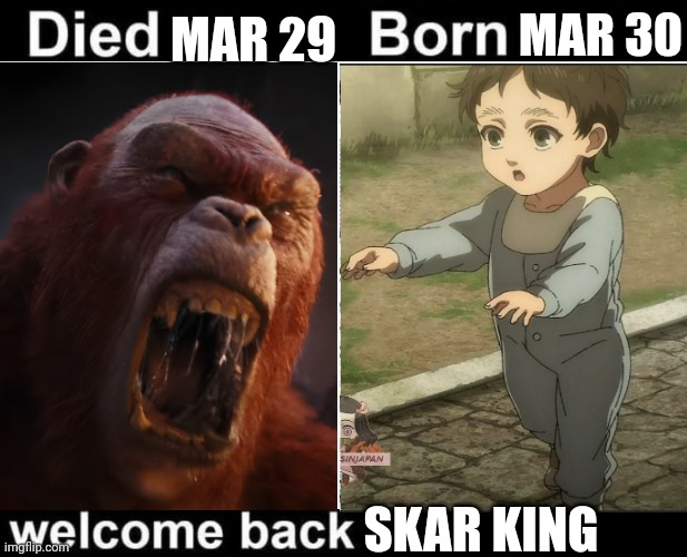 And then die again | MAR 30; MAR 29; SKAR KING | made w/ Imgflip meme maker