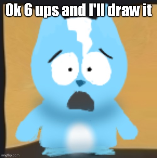 bro is in South Park | Ok 6 ups and I'll draw it | image tagged in bro is in south park | made w/ Imgflip meme maker