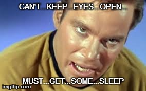 CAN'T...KEEP...EYES...OPEN... MUST...GET...SOME...SLEEP | made w/ Imgflip meme maker