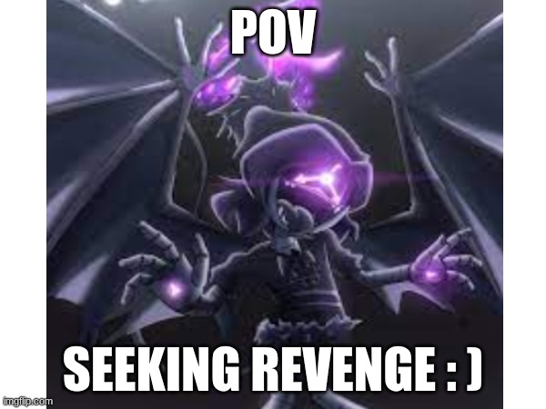 Evil Uzi | POV; SEEKING REVENGE : ) | image tagged in evil | made w/ Imgflip meme maker