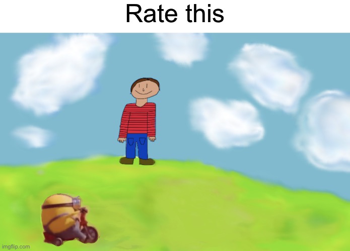 Idk I was bored | Rate this | image tagged in bored,random | made w/ Imgflip meme maker