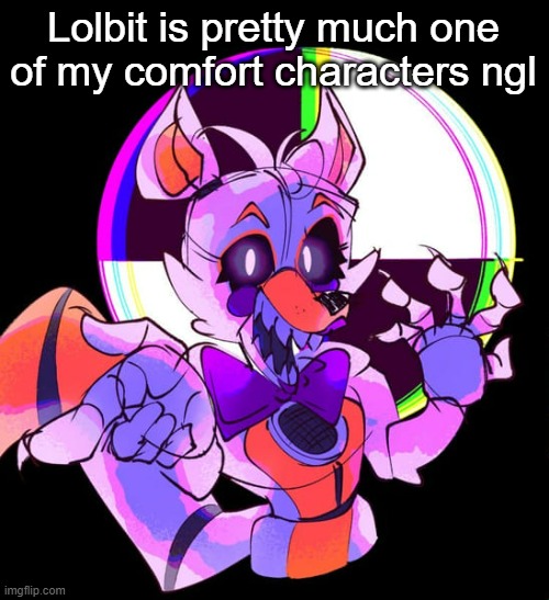 Lolbit | Lolbit is pretty much one of my comfort characters ngl | image tagged in lolbit | made w/ Imgflip meme maker