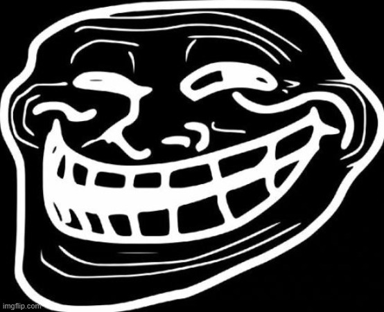 Troll Face Meme | image tagged in memes,troll face | made w/ Imgflip meme maker