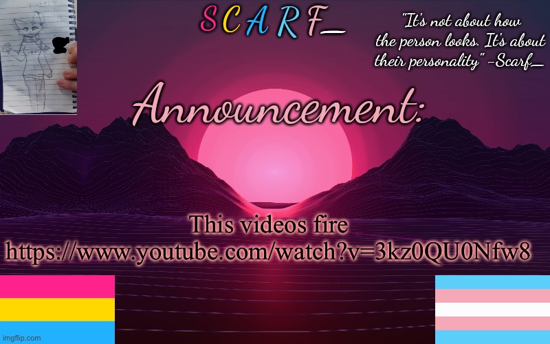 https://www.youtube.com/watch?v=3kz0QU0Nfw8 | This videos fire
https://www.youtube.com/watch?v=3kz0QU0Nfw8 | image tagged in scarf_'s temp by emma | made w/ Imgflip meme maker