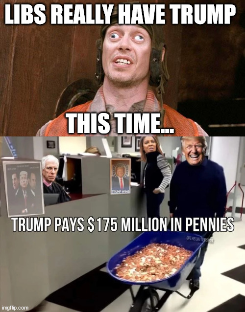 It's unAmerican to deny someone their right to appeal... outrageous fines is one way they do it. | LIBS REALLY HAVE TRUMP; THIS TIME... | image tagged in trump haters are unamerican,democrats weaponized the justice system | made w/ Imgflip meme maker