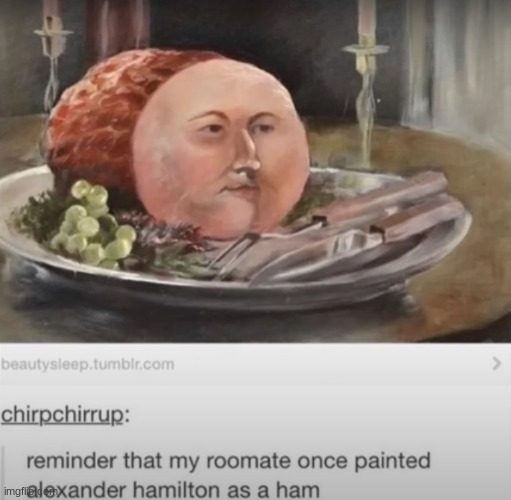 What | image tagged in hamilton,oil painting | made w/ Imgflip meme maker
