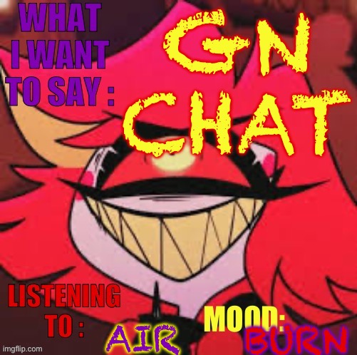 Wowzers | GN CHAT; AIR; BURN | image tagged in wowzers | made w/ Imgflip meme maker