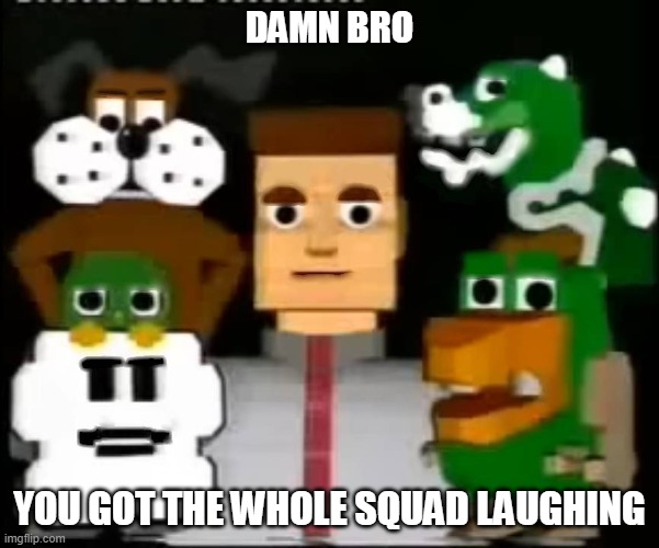 beatable | DAMN BRO; YOU GOT THE WHOLE SQUAD LAUGHING | image tagged in you cannot beat us,ycbu,mario's madness,mario madness,mario's madness v2 | made w/ Imgflip meme maker