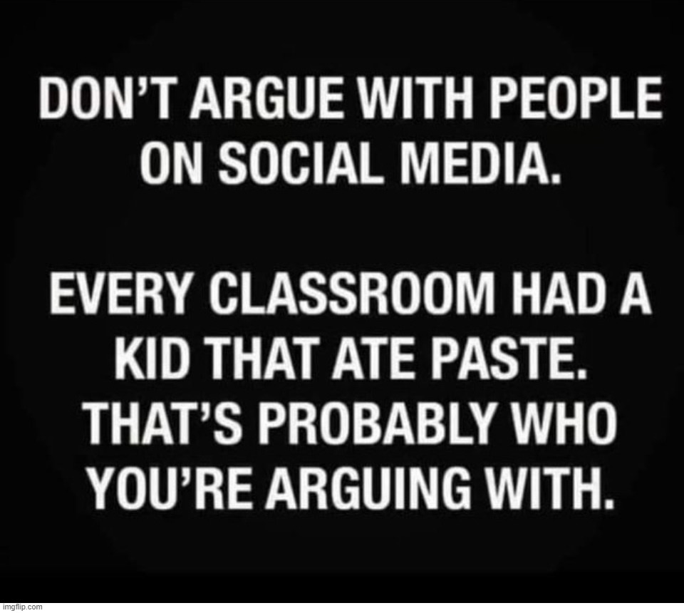 Arguing with people like facebook moderators who have renounced the use of reason is like giving medicine to a corpse. | image tagged in arguing,social media,i see dead people,stupid people,stupid liberals,special kind of stupid | made w/ Imgflip meme maker