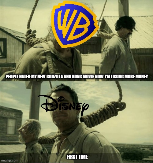warner bros discovery after the failure of godzilla x kong new empire and no the movie's gonna flop deadline is lying | PEOPLE HATED MY NEW GODZILLA AND KONG MOVIE NOW I'M LOSING MORE MONEY; FIRST TIME | image tagged in first time buster scruggs james franco hanging alternate,warner bros discovery,prediction | made w/ Imgflip meme maker