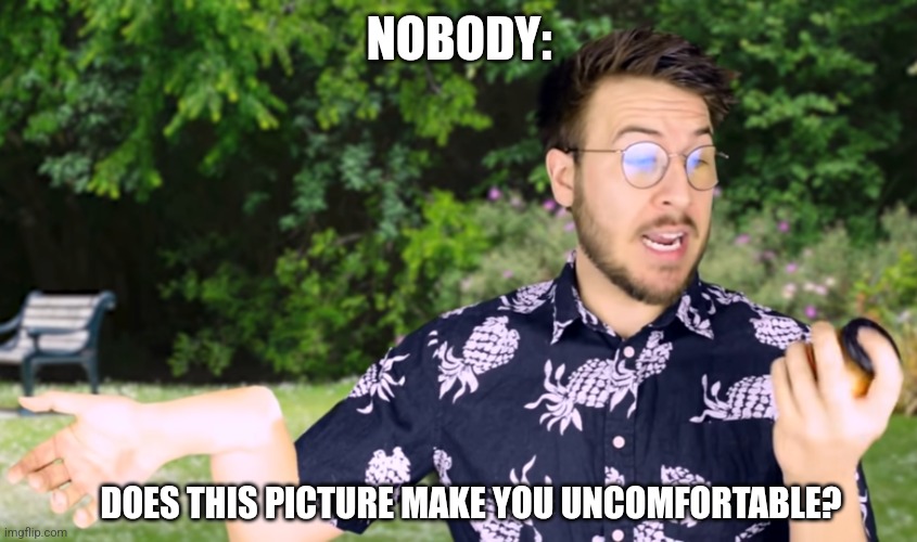 Does this picture make you feel uncomfortable? | NOBODY:; DOES THIS PICTURE MAKE YOU UNCOMFORTABLE? | image tagged in ryan george with a broken arm,uncomfortable,jpfan102504 | made w/ Imgflip meme maker