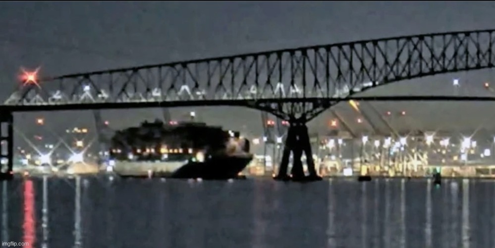 Baltimore bridge | image tagged in baltimore bridge | made w/ Imgflip meme maker