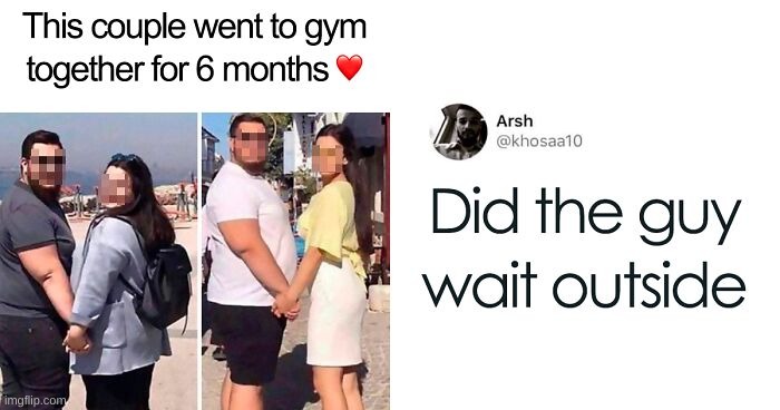 Bro didn't change | image tagged in roasts,fatty,gym | made w/ Imgflip meme maker