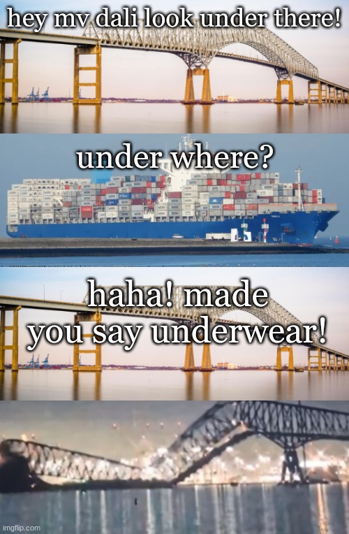 hey mv dali look under there! under where? haha! made you say underwear! | made w/ Imgflip meme maker