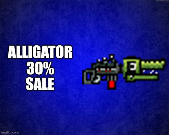 The ad for the alligator (fanmade) | ALLIGATOR 30%; SALE | image tagged in blue background | made w/ Imgflip meme maker