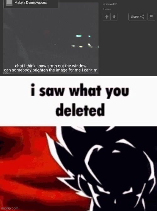 image tagged in i saw what you deleted | made w/ Imgflip meme maker