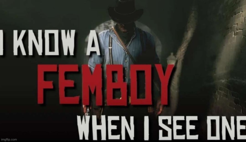 I know a femboy when I see one | image tagged in i know a femboy when i see one | made w/ Imgflip meme maker