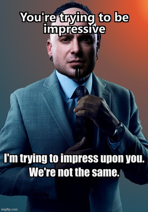 Disturbed's Divide | image tagged in tribalism,psychology,sociology,music,heavy metal,gus fring we are not the same | made w/ Imgflip meme maker
