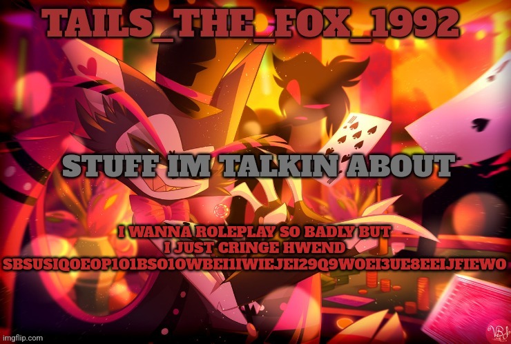 Tails's husk template | I WANNA ROLEPLAY SO BADLY BUT I JUST CRINGE HWEND SBSUSIQOEOP1O1BSO1OWBEI1IWIEJEI29Q9WOEI3UE8EEIJFIEWO | image tagged in tails's husk template | made w/ Imgflip meme maker
