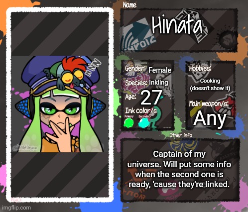 Say hello to my captain! | Hinata; Female; Cooking (doesn't show it); Inkling; 27; Any; Captain of my universe. Will put some info when the second one is ready, 'cause they're linked. | image tagged in splatoon oc template | made w/ Imgflip meme maker