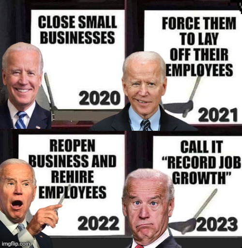 Joe Biden's Job Growth explained | image tagged in joe biden,economy | made w/ Imgflip meme maker