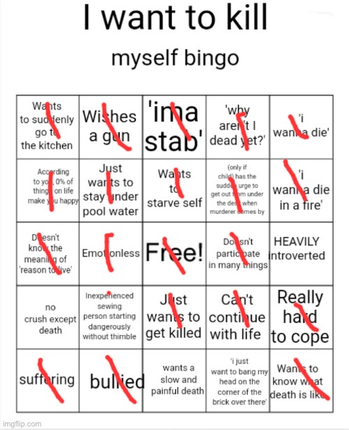 I want to kill myself bingo | image tagged in i want to kill myself bingo | made w/ Imgflip meme maker