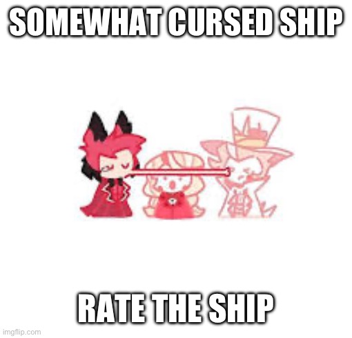 Kiss | SOMEWHAT CURSED SHIP; RATE THE SHIP | image tagged in kiss | made w/ Imgflip meme maker