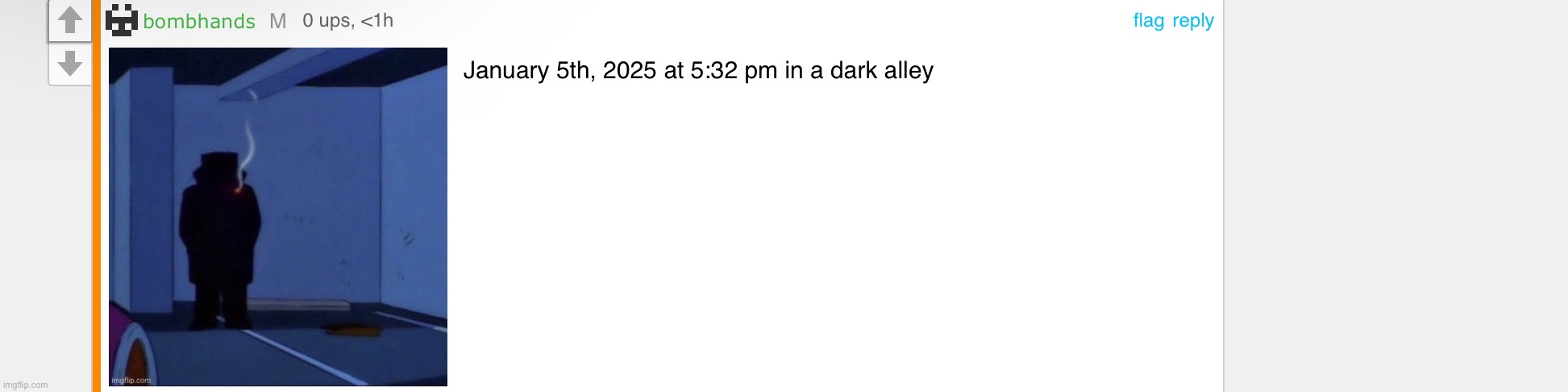 January 5th, 2025 at 5:32 pm in a dark alley | image tagged in january 5th 2025 at 5 32 pm in a dark alley | made w/ Imgflip meme maker