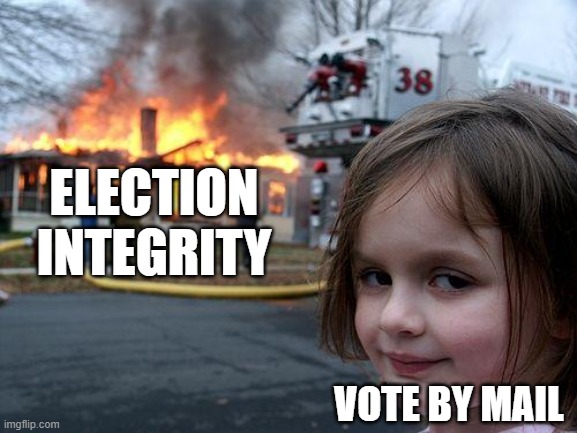 Mail-In Voting Destroys Government Credibility | ELECTION INTEGRITY; VOTE BY MAIL | image tagged in elections,presidential election,vote,voting,democracy,democrat party | made w/ Imgflip meme maker