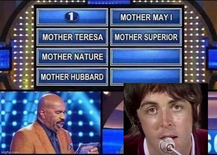 Mother Mary | image tagged in mother,paul mccartney | made w/ Imgflip meme maker