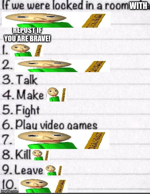 baldi status | image tagged in baldi status | made w/ Imgflip meme maker